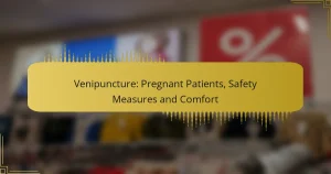 Venipuncture: Pregnant Patients, Safety Measures and Comfort