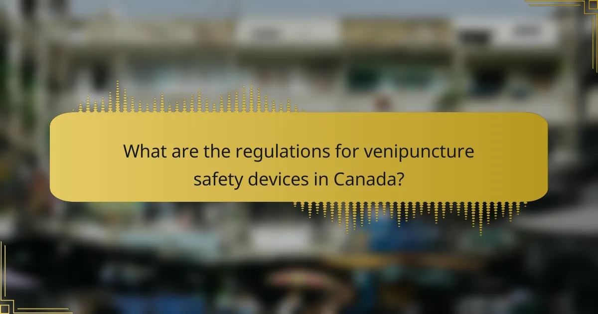What are the regulations for venipuncture safety devices in Canada?